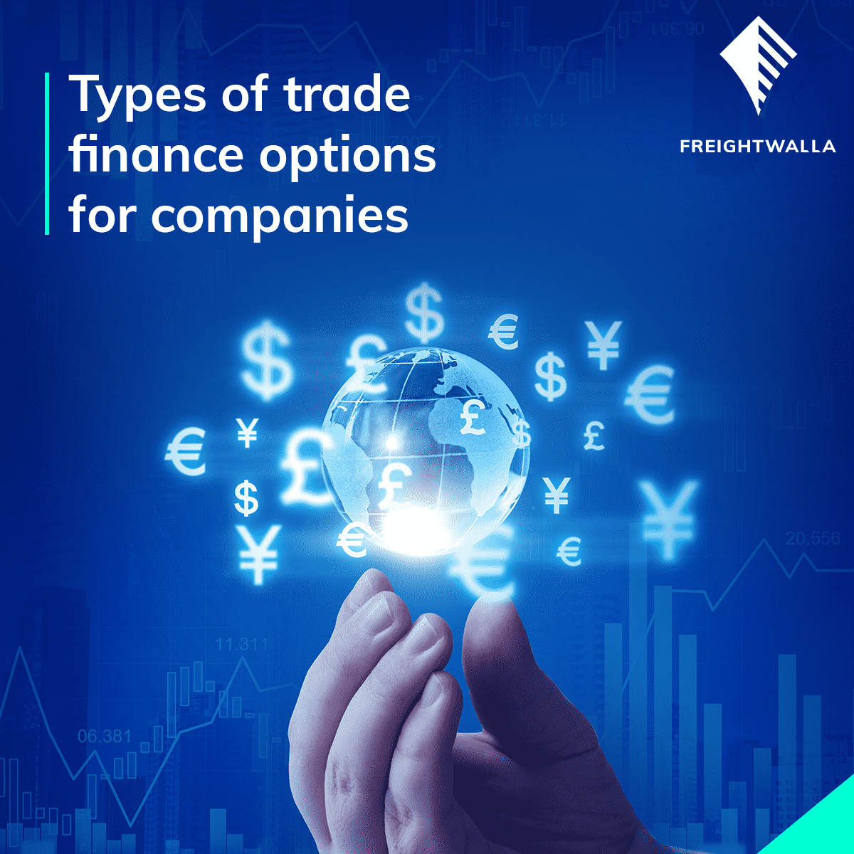 Types of trade finance options for companies